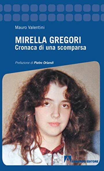 Mirella Gregori: Cronaca di una scomparsa